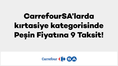 CarrefourSA’larda kırtasiye kategorisinde Peşin Fiyatına 9 Taksit!